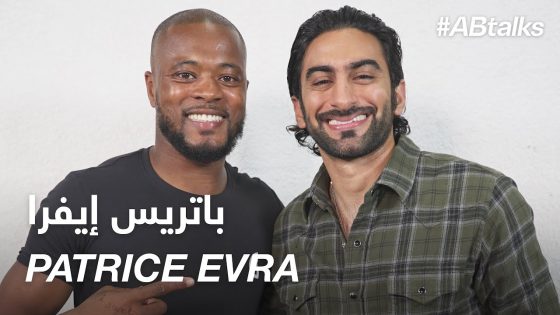#ABtalks with Patrice Evra – مع باتريس إيفرا | Chapter 6