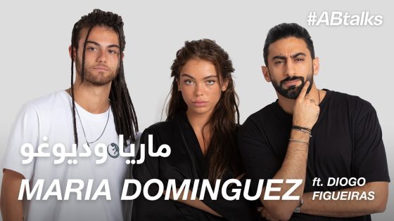 #ABtalks with Maria Dominguez & Diogo “Windoh” Figueiras – مع ماريا وديوغو | Chapter 38