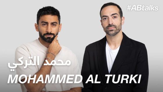 #ABtalks with Mohammed Al Turki – مع محمد التركي | Chapter 91