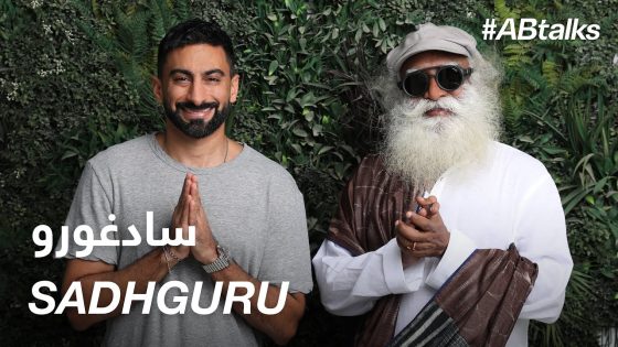 #ABtalks with Sadhguru – مع سادغورو | Chapter 99