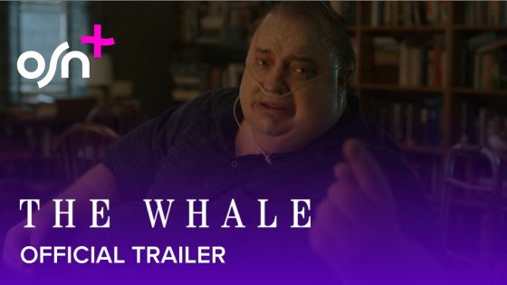 The Whale | Official Trailer | OSN+
