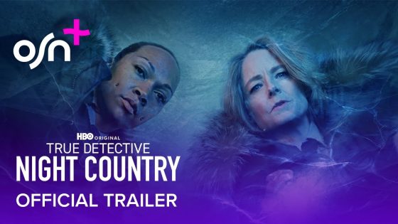 True Detective: Night Country | Official Trailer | OSN+