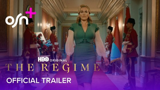 The Regime | Official Trailer | OSN+