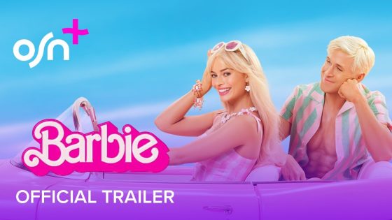 Barbie | Official Trailer | OSN+
