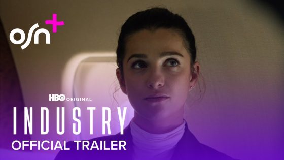 INDUSTRY S3 | Official Trailer | OSN+