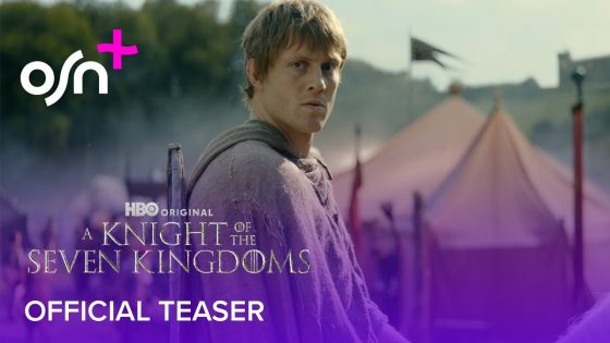 A Knight Of The Seven Kingdom | Official Trailer | OSN+