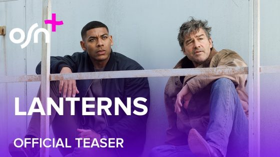 OSN+ | Lanterns | Official Teaser